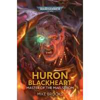 Black Library: Huron Blackheart Master Of The Maelstom