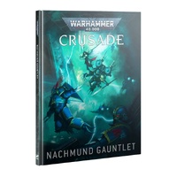 Warhammer 40k: Nachmund Gauntlet Crusade Campaign