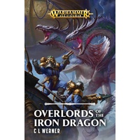 Black Library: Age of Sigmar: Overlords of the Iron Dragon Hardback Novel