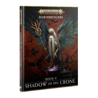 Warhammer Age of Sigmar: Dawnbringers Book V Shadow of the Crone