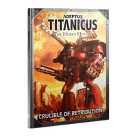 Adeptus Titanicus: Crucible Of Retribution