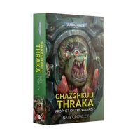 Black Library: Ghazghkull Thraka Prophet of the Waaagh