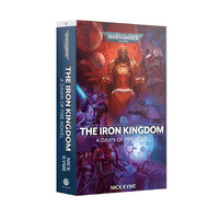 Black Library: Dawn of Fire The Iron Kingdom