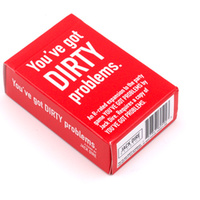 You've Got Problems Dirty Edition