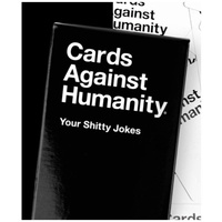 Cards Against Humanity Your Shitty Jokes