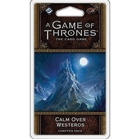 A Game of thrones LCG 2nd Edition Calm Over Westeros Chapter Pack