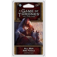 A Game of Thrones LCG 2nd Edition All Men are Fools Chapter Pack