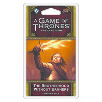 A Game of Thrones LCG 2nd Edition The Brotherhood Without Banners Chapter Pack