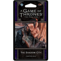 A Game of Thrones LCG 2nd Edition The Shadow City Chapter Pack
