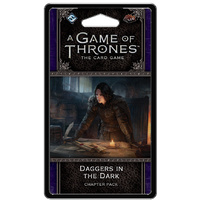 A Game of Thrones LCG 2nd Edition Daggers in the Dark Chapter Pack