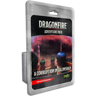 Dragonfire Adventures a Corruption in Calisham