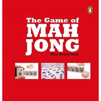 The Game of Mahjong by Max Robertson