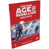 Star Wars Age of Rebellion RPG Forged in Battle: A Sourcebook for Soldiers