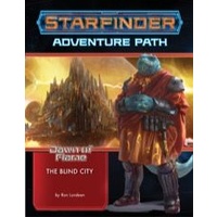 Starfinder Adventure Path Dawn of Flame #4 - The Blind City