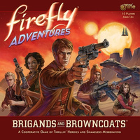 Firefly Adventures Brigands And Browncoats