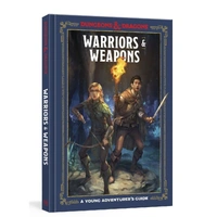 Dungeons & Dragons Warriors and Weapons A Young Adventurers Guide