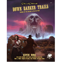 Call of Cthulhu RPG: Down Darker Trails (Hardcover)