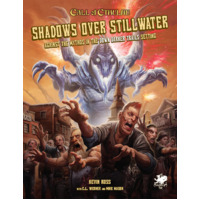 Call of Cthulhu RPG: Shadows Over Stillwater - Against the Mythos in the Down Darker Trails Setting (Hardcover)