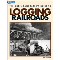 Kalmbach MRRs Guide to Logging Railroads KA12423