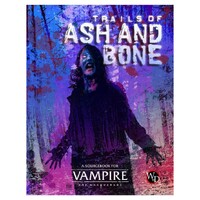 Vampire: The Masquerade: Trails of Ash and Bone 5th Ed (VtM)