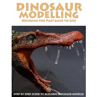 Scale Modellers Supply Dinosaur Modelling: Bringing The Past Back To Life BK01