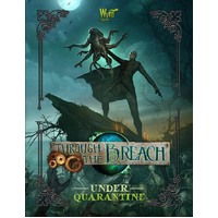 Wyrd Minatures Through the Breach: Under Quarantine