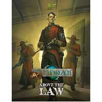 Wyrd Miniatures Through the Breach: Above the Law